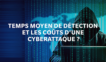 Combien de temps mettez-vous pour détecter les cyberattaques, et que vous coûte ce délai ?