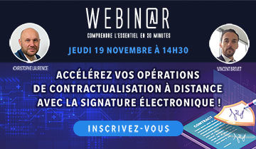 Accélérez vos opérations de contractualisation à distance avec la signature électronique