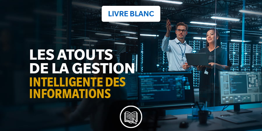 Les atouts de la gestion intelligente des informations