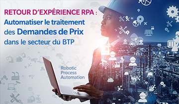 Retour d’expérience RPA : automatiser le traitement des demandes de prix