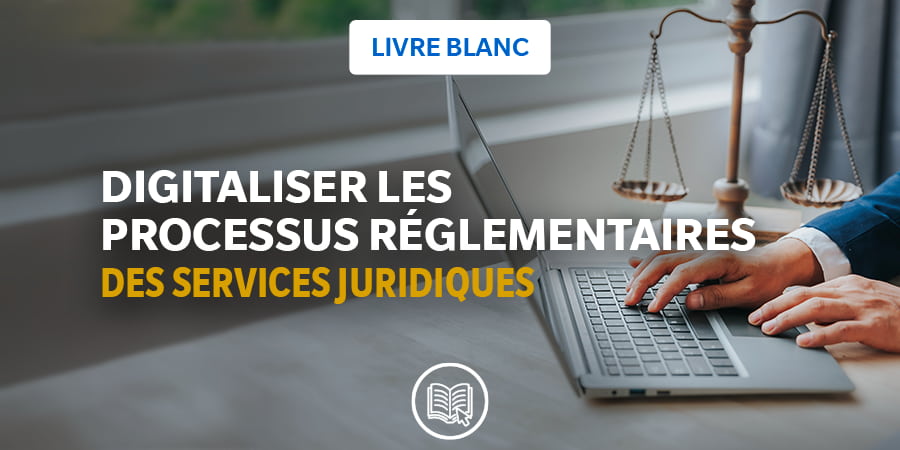 Directions juridiques : digitalisez vos processus documentaires !