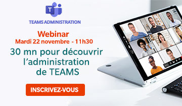 30 mn pour découvrir l’administration de TEAMS