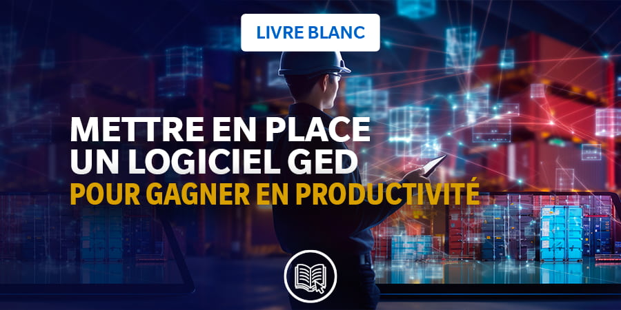 Mettre en place un logiciel de GED