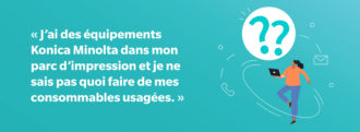 FR20220919-gerez-vos-consommables-usages-avec-conibi-et-konica-minolta-scaled