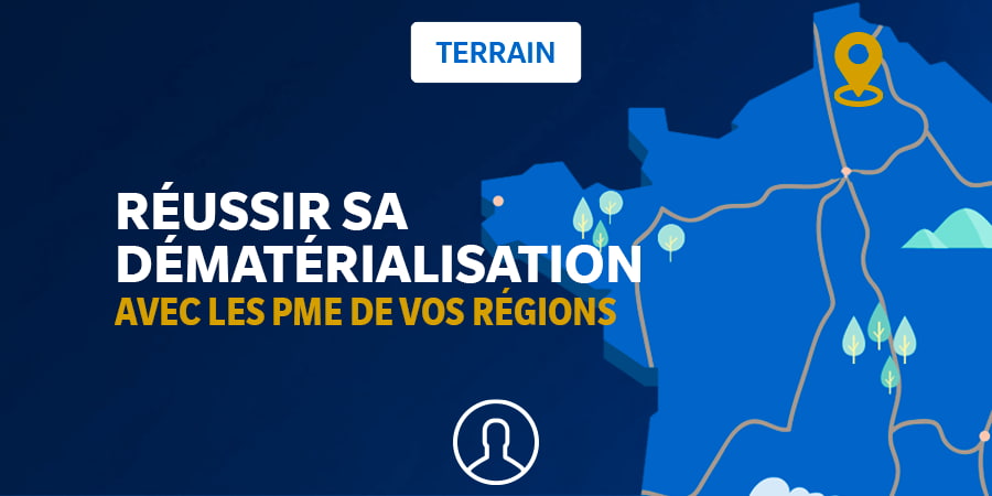 Réussir la dématérialisation avec les PME de vos régions