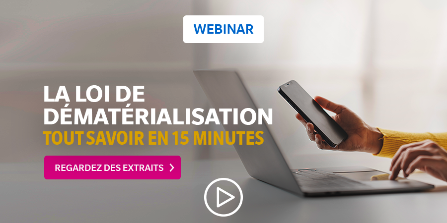 La loi de dématérialisation des factures : tout savoir en 15 minutes