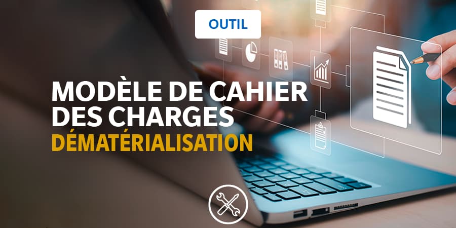 Votre cahier des charges pour réussir la dématérialisation des factures