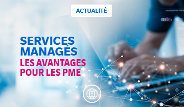 Tout savoir sur les services managés pour les PME