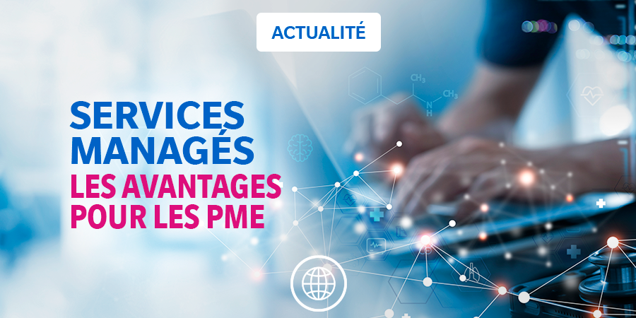 Tout savoir sur les services managés pour les PME