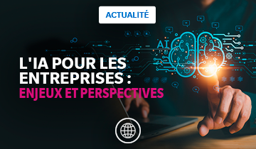 L’IA : un levier de croissance pour l’entreprise ?