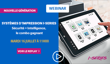 Webinar : Nouvelle génération i-series Konica Minolta , encore + indispensables