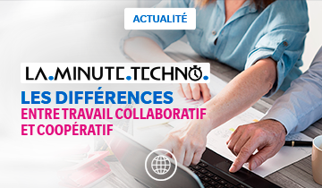 Quelles sont les différences entre travail collaboratif et coopératif ?