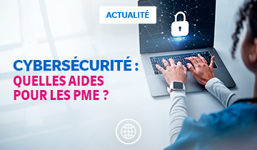 Quelles sont les aides de l’État disponibles pour la cybersécurité des PME ?