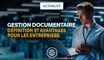 Gestion documentaire : définition et avantages pour les entreprises